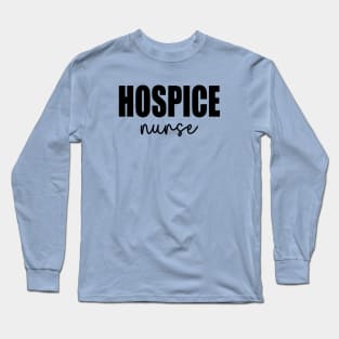 Retro Hospice Nurse Print For Nursing Student Hospice Nurse Long Sleeve T-Shirt